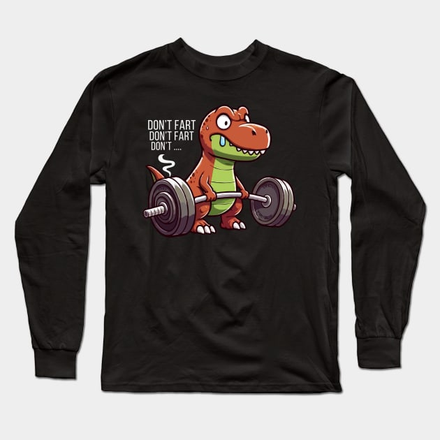 T Rex Don't Fart Long Sleeve T-Shirt by Etopix